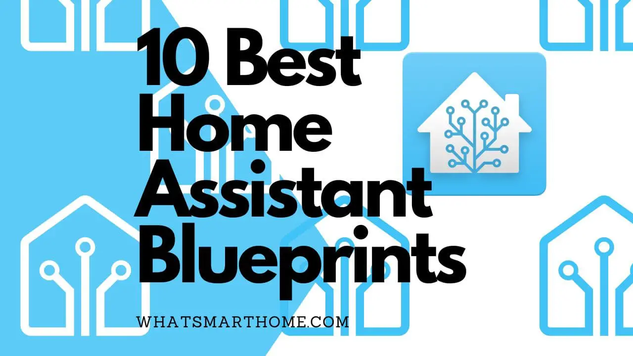 Best Home Assistant Blueprints