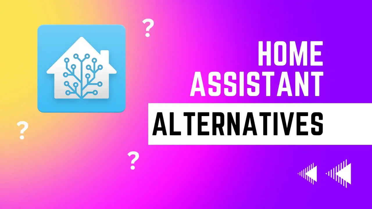 Home Assistant Alternatives