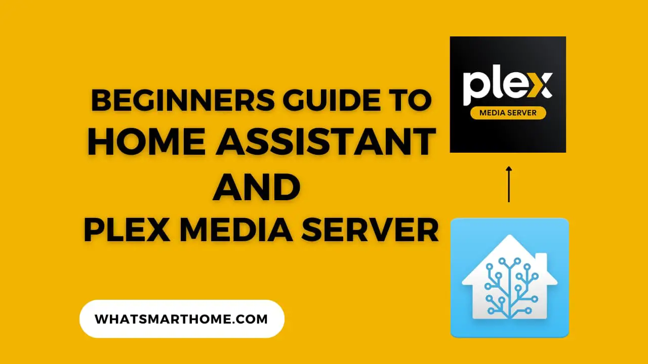 Home Assistant Plex Beginner's Guide