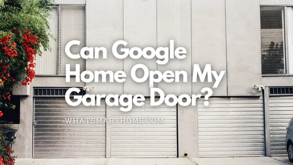 can google home open garage door