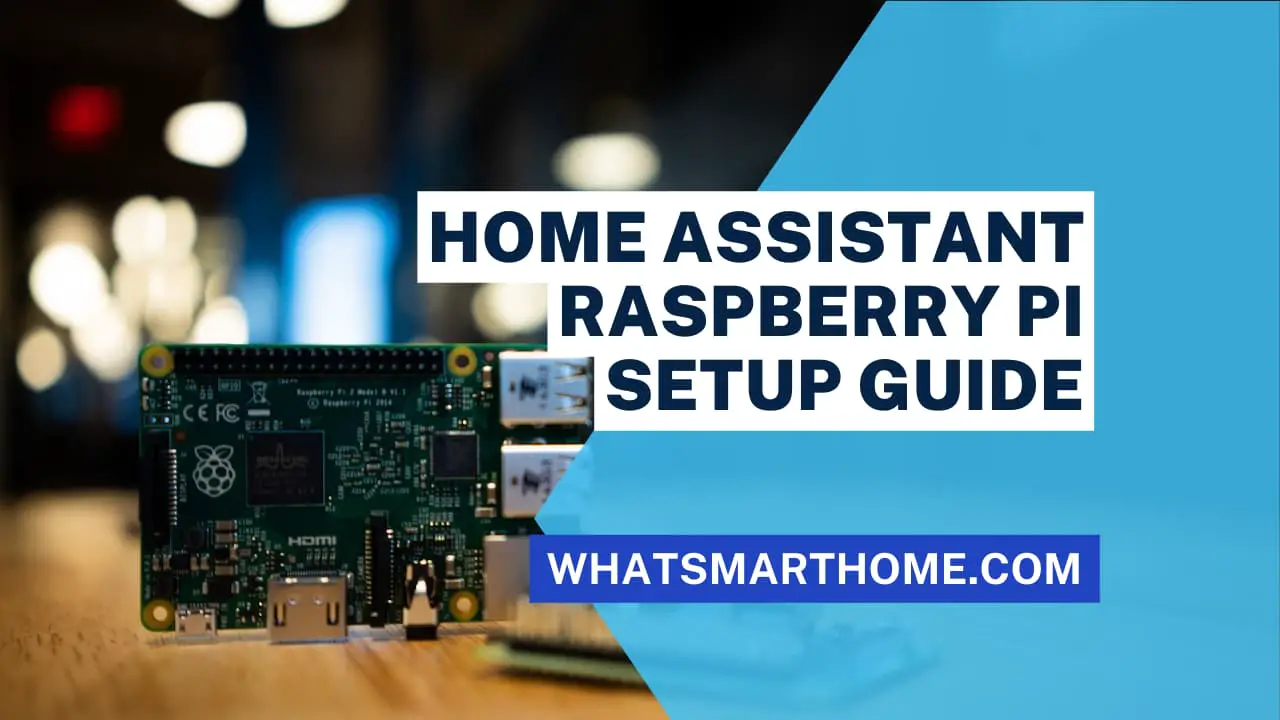 Home Assistant Raspberry Pi Guide