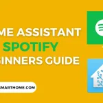 Home Assistant Spotify Guide for beginners