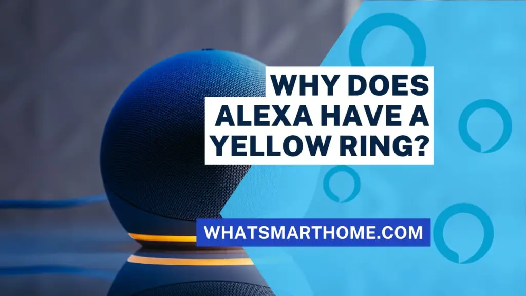 Why does Alexa have a yellow ring