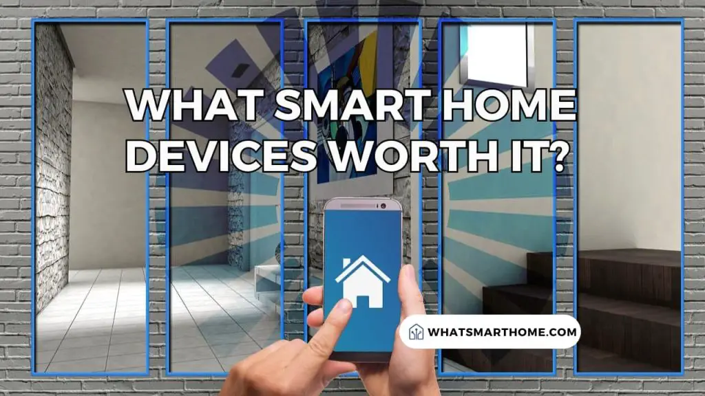 Are smart home devices worth it?